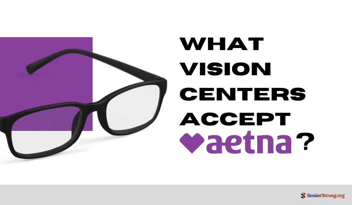 What Vision Centers Accept Aetna?