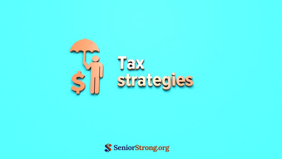 Top Tax-Efficient Strategies for Senior Retirees