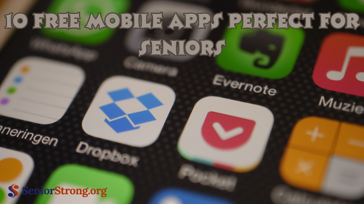 10 Free Mobile Apps Perfect for Seniors