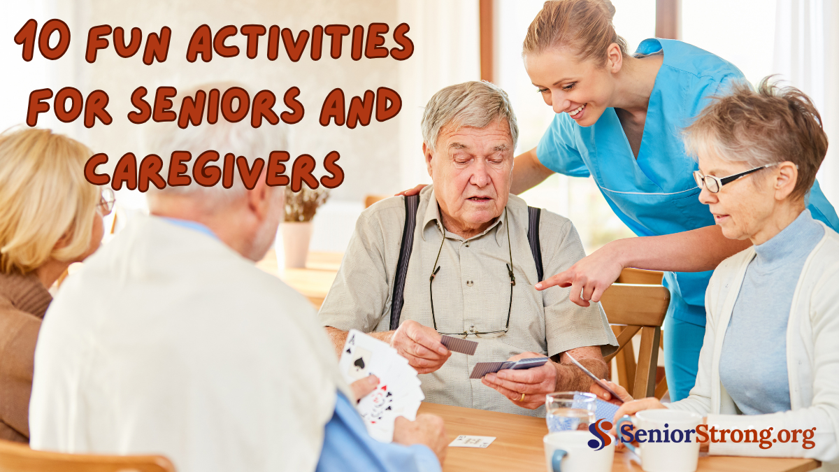 10 Fun Activities for Seniors and Caregivers
