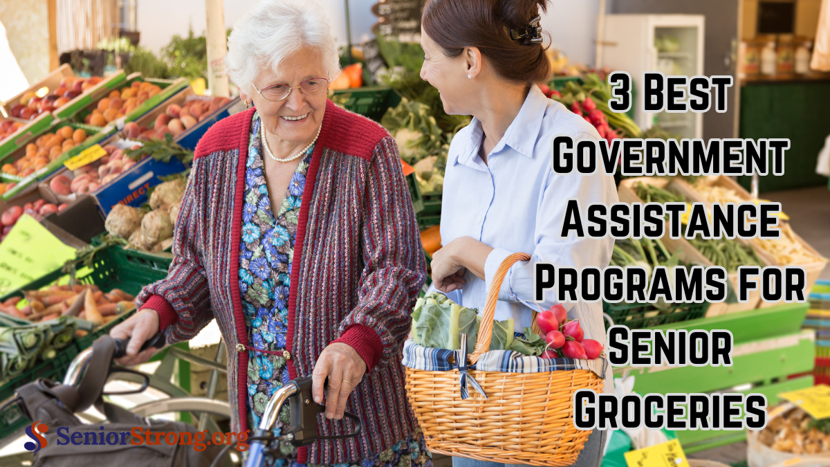 3 Best Government Assistance Programs for Senior Groceries