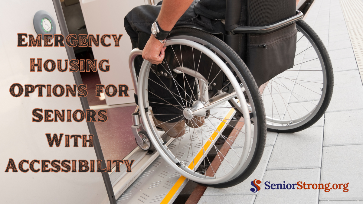 Emergency Housing Options for Seniors With Accessibility
