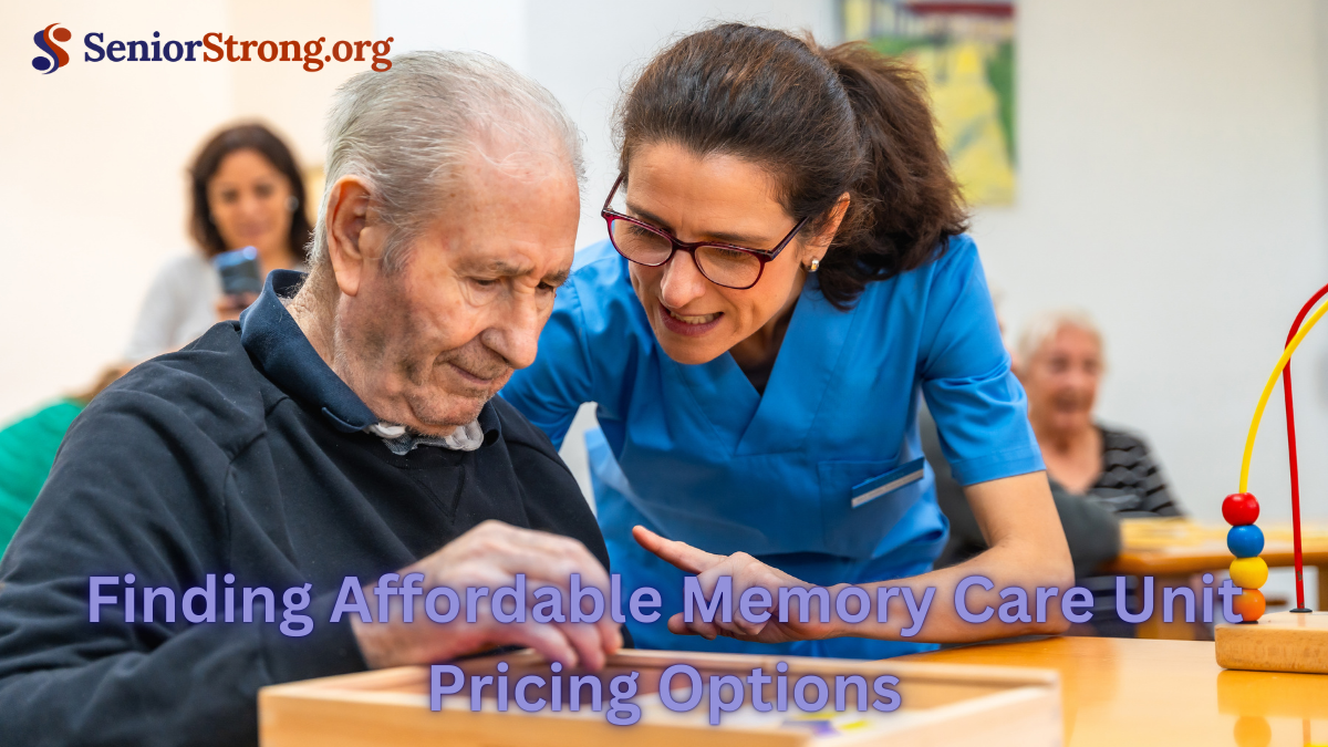 Finding Affordable Memory Care Unit Pricing Options