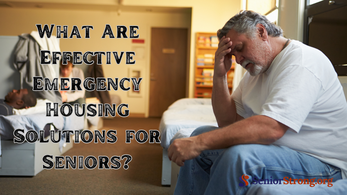 What Are Effective Emergency Housing Solutions for Seniors?