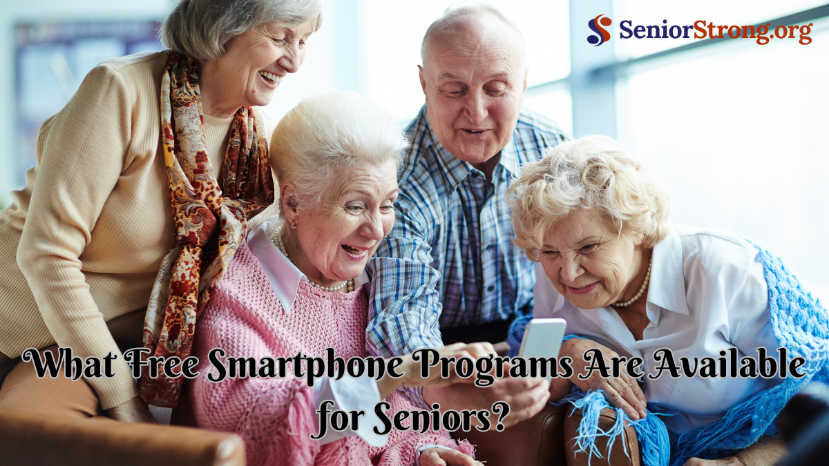 What Free Smartphone Programs Are Available for Seniors?