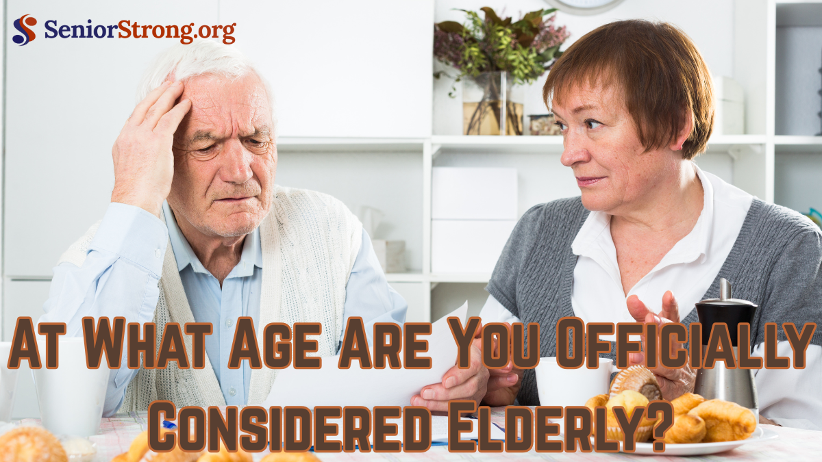 At What Age Are You Officially Considered Elderly?