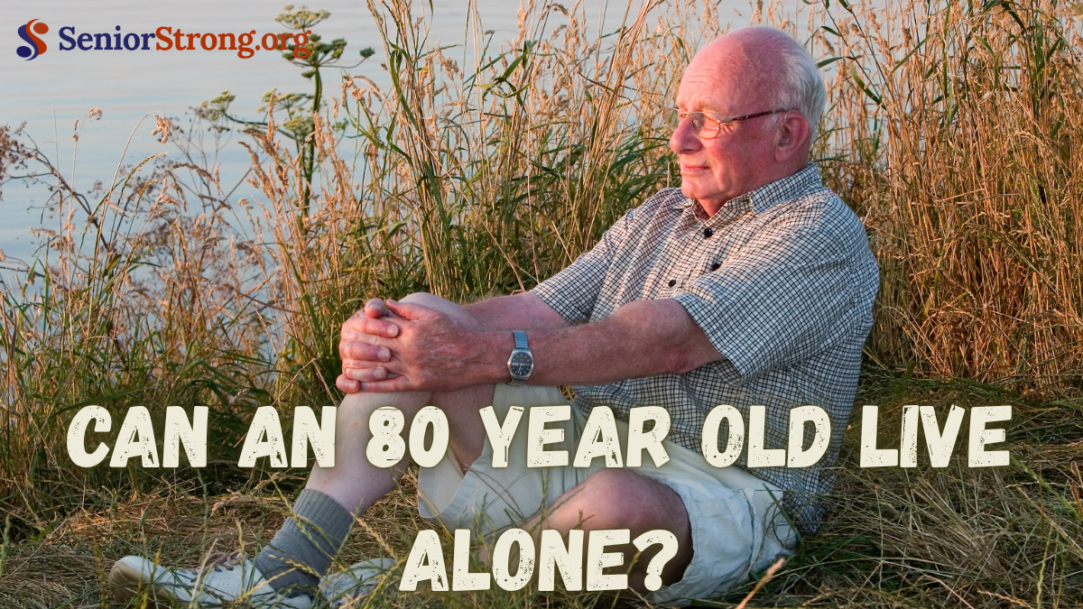 Can an 80 Year Old Live Alone?