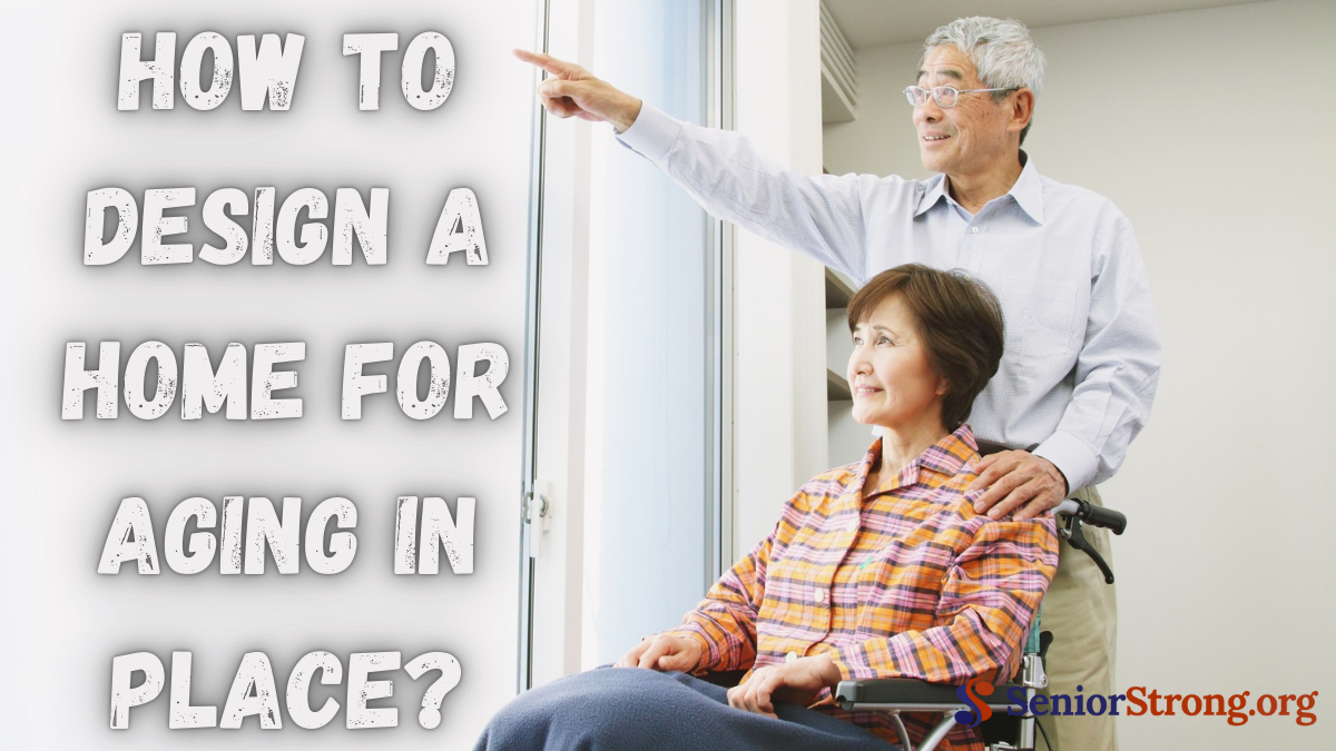 How to Design a Home for Aging in Place?