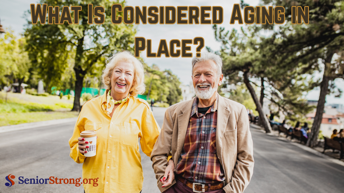 What Is Considered Aging in Place?
