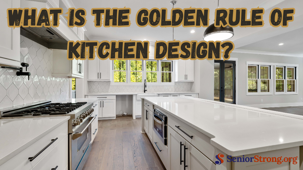 What Is the Golden Rule of Kitchen Design?