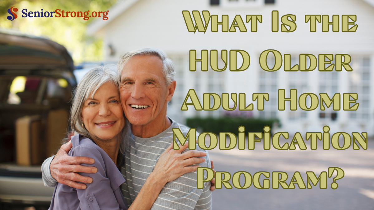 What Is the HUD Older Adult Home Modification Program?