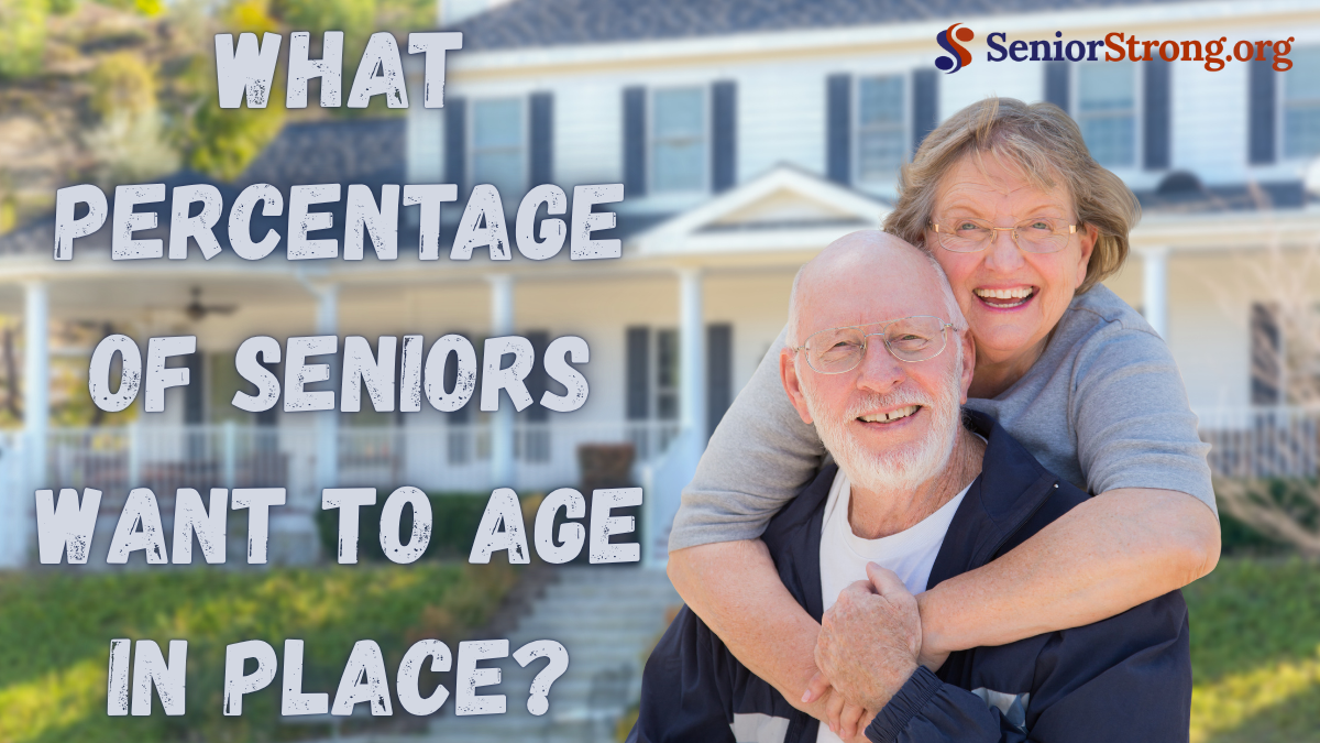 What Percentage of Seniors Want to Age in Place?