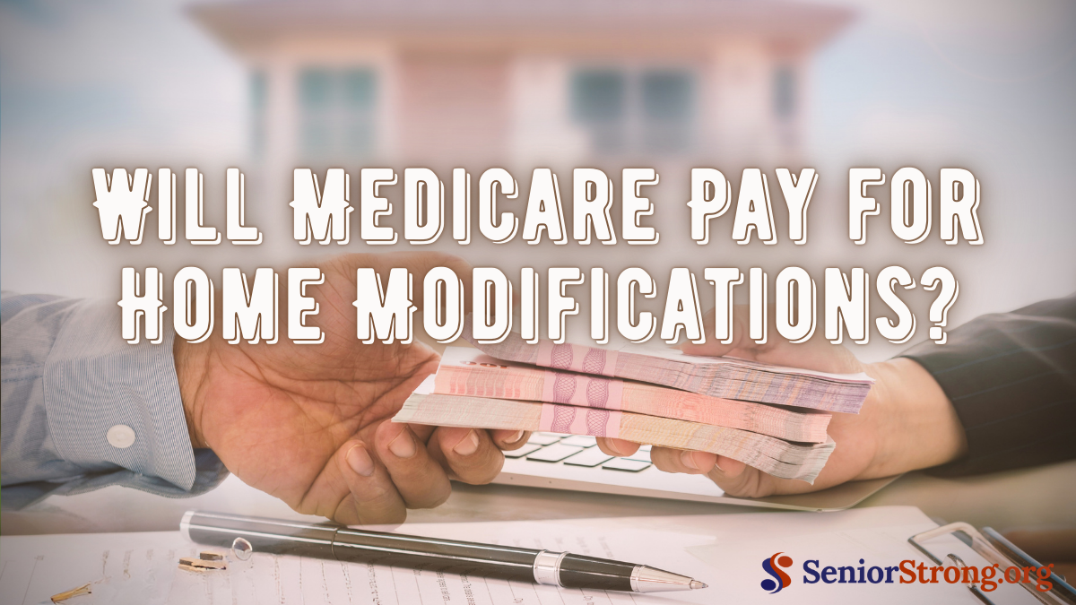 Will Medicare Pay for Home Modifications?
